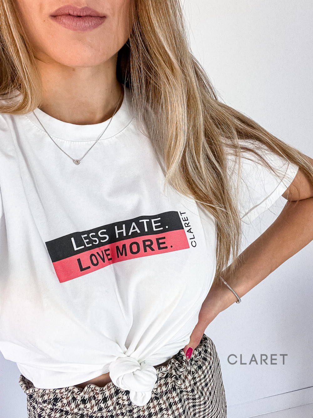 T-SHIRT BY CLARET COLLECTION - LESS HATE, LOVE MORE